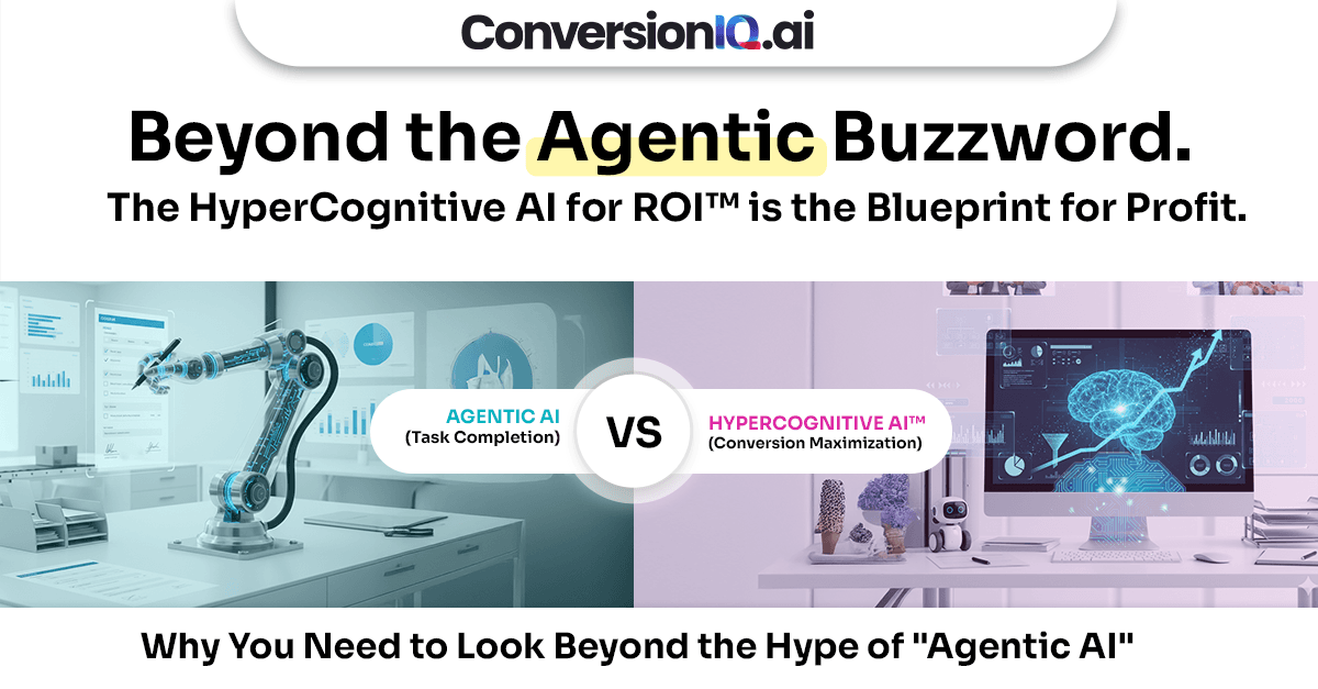 Agentic is the Buzzword. The HyperCognitive AI for ROI™ is the Blueprint for Profit.